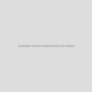 Lâmpada Smart Compatível com Alexa